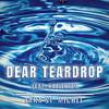 Tara St. Michel - Dear Teardrop (From 