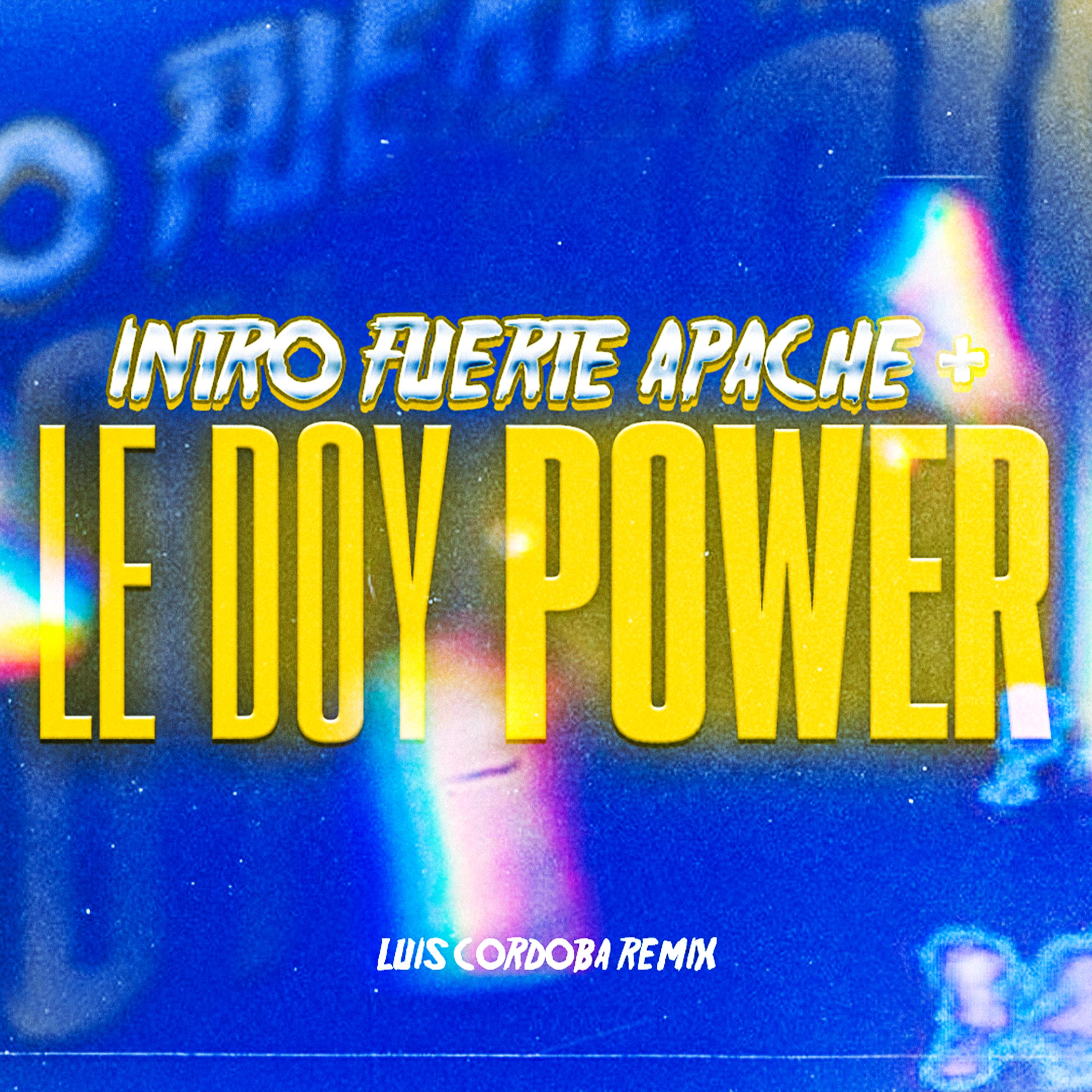 Intro Fuerte Apache + Le Doy Power