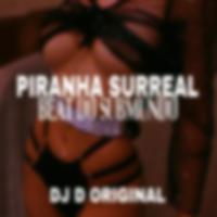 Piranha Surreal Beat do Submundo