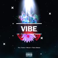 Vibe (feat. Tyla Yaweh & Track Bangas)