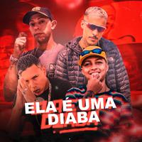 Ela É uma Diaba (feat. Mc Kaio & MC Zaquin)