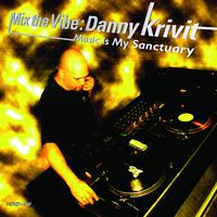 Mix the Vibe: Danny Krivit - Music Is My Sanctuary (DJ Mix)