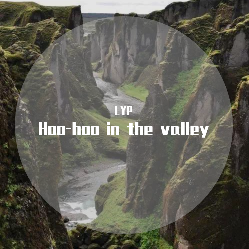 LYP - Hoo-hoo in the valley