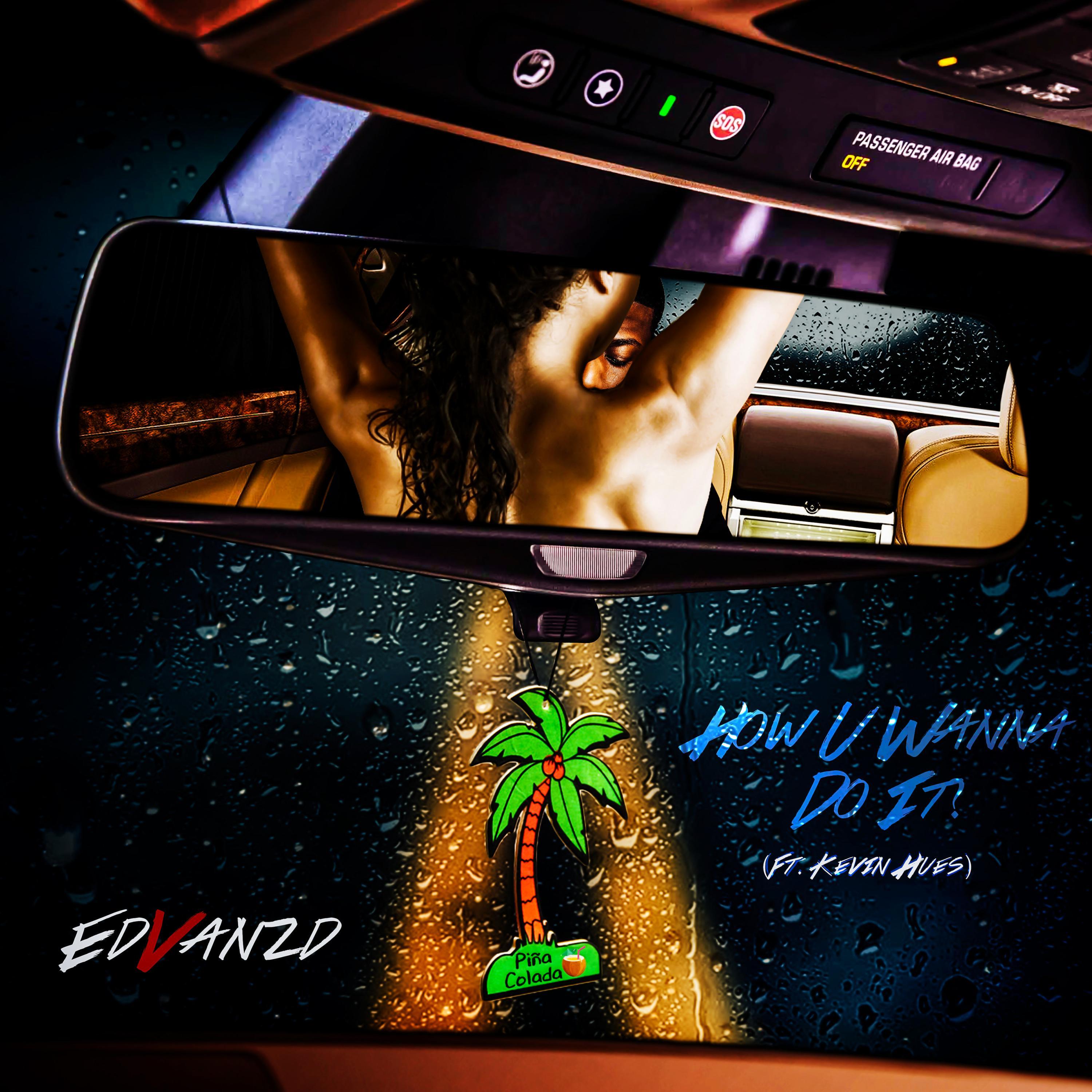 How U Wanna Do It? (feat. Kevin Hues)