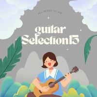 お洒落なGUITAR SELECTION15 〜All genre ON AIR〜