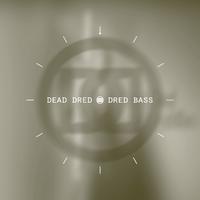 Dred Bass / Dred Bass (Origin Unknown Remix)