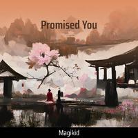 Promised You