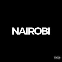 Nairobi (feat. M1llionz)