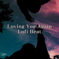 Loving You Again - Lofi Beat