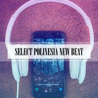 SELECT POLINESIA NEW BEAT