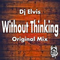 Without Thinking