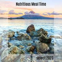 Nutritious Meal Time Select 2023