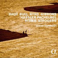 Bach, Bull, Byrd, Gibbons, Hassler, Pachelbel, Ritter & Strogers (Alpha Collection)