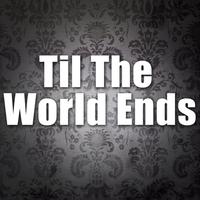 Till The World Ends (in the style Of Britney Spears)