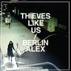 Thieves Like Us - The Small Blue One