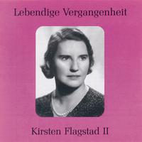 Lebendige Vergangenheit - Kirsten Flagstad (Vol. 2)