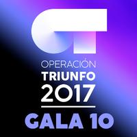 OT Gala 10 (Operación Triunfo 2017)