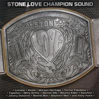 Stone Love - Champion Sound, Vol. 1