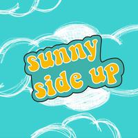 Sunny Side Up