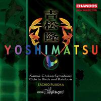 Yoshimatsu: Symphony No.1; Ode to Birds and Rainbow