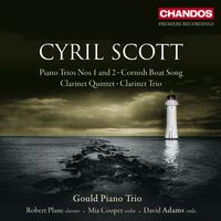 Scott: Piano Trio Nos. 1 and 2, Clarinet Trio, Clarinet Quintet, Cornish Boat Song & Little Folk-Dance