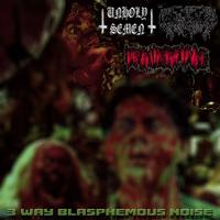 3 Way Blasphemous Noise