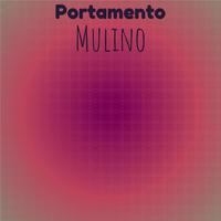 Portamento Mulino