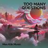Mas klik music - Too Many Questions (Remix)
