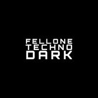 Fellone Techno Dark