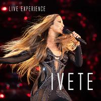 Ivete Sangalo Live Experience (Ao Vivo Em São Paulo / 2018)