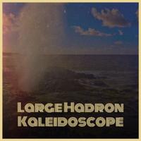 Large Hadron Kaleidoscope