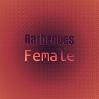 Barbecues Female