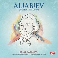 Aljabjev: Overture in F Minor (Digitally Remastered)