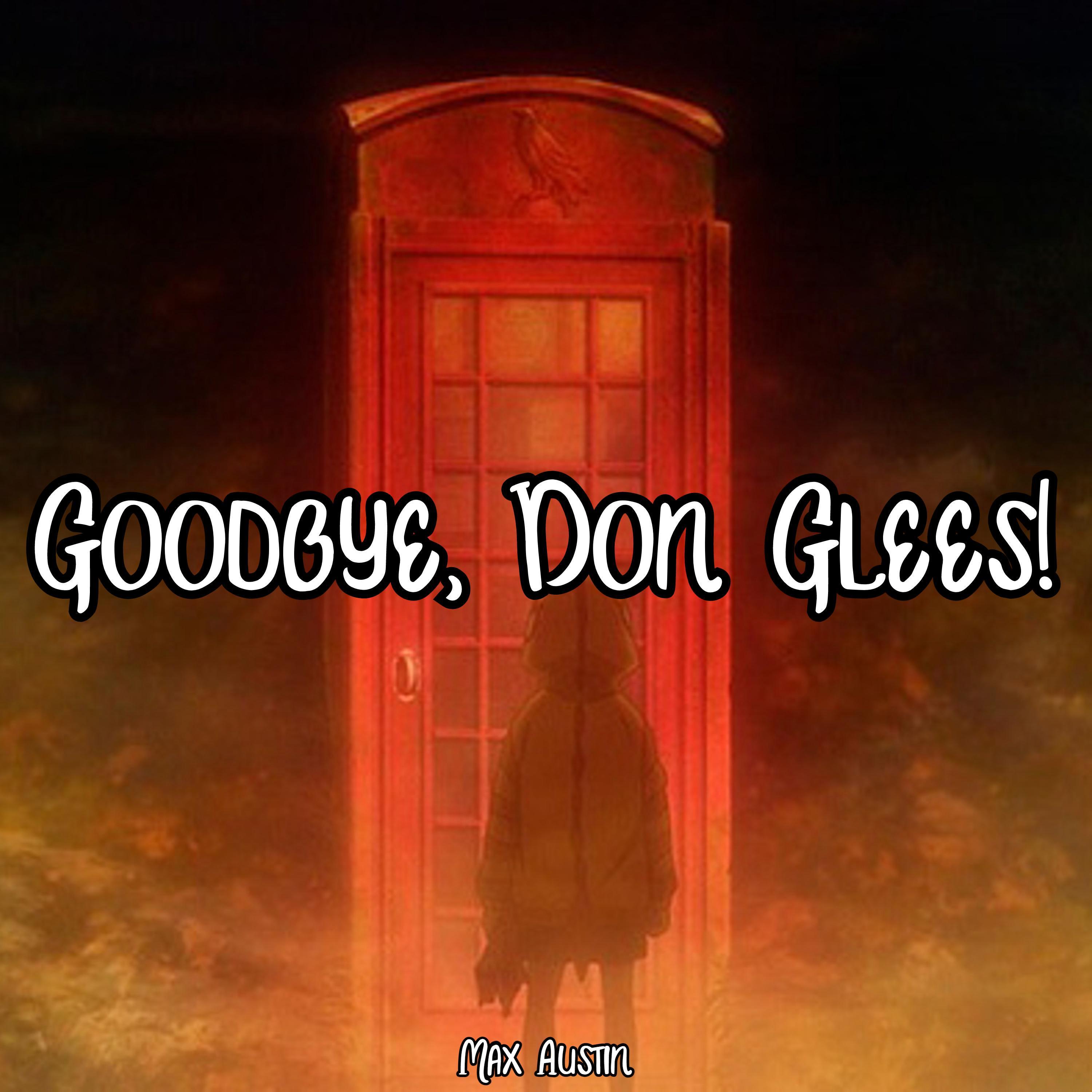Goodbye, Don Glees!