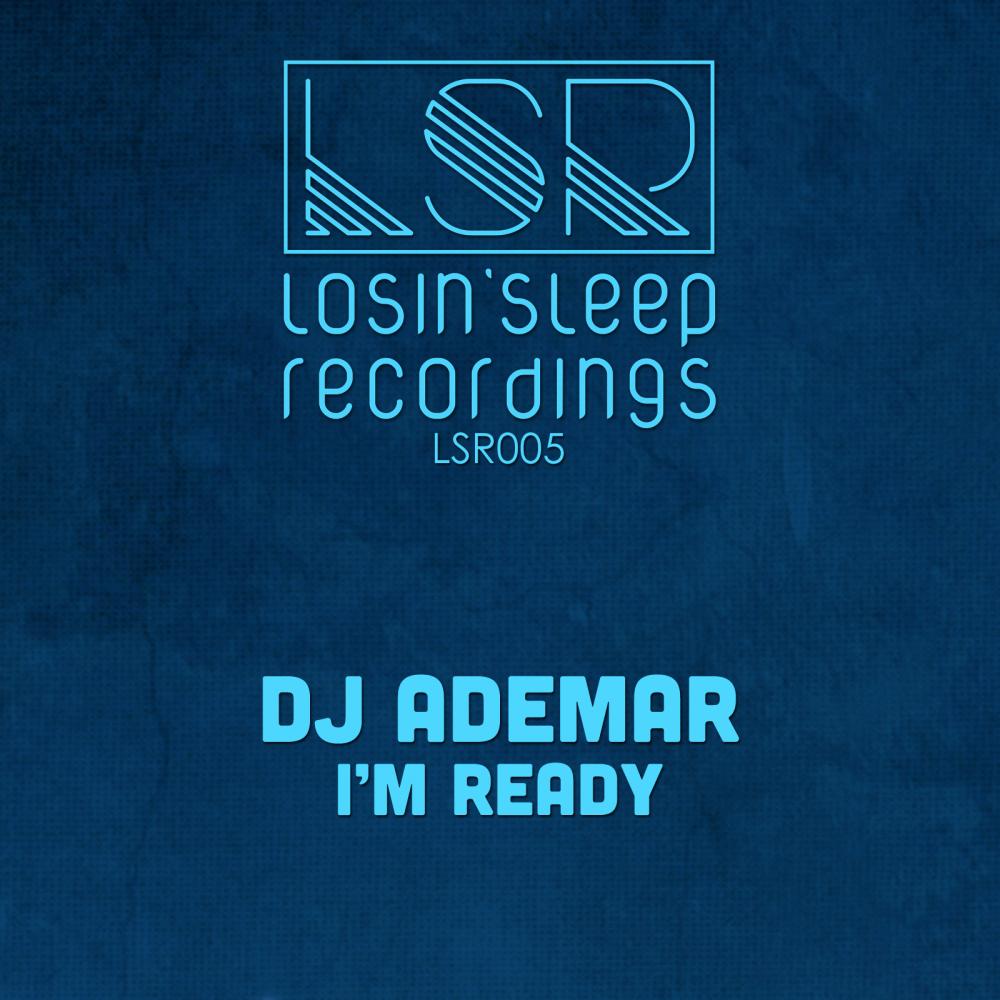i'm ready歌手：dj ademar发行时间：2014-10-30发行公司： losin' s