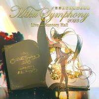 初音ミクシンフォニー2023 Live at Suntory Hall (DISC1)