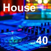 House, Vol. 40 -Instrumental BGM- by Audiostock