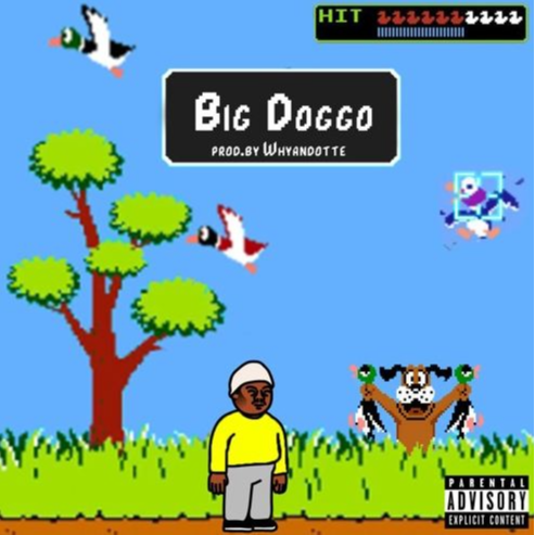 big doggo freestyle (prod. by whyandotte)