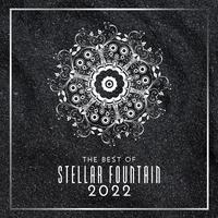 The Best of Stellar Fountain 2022