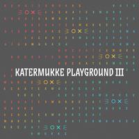 Katermukke Playground III