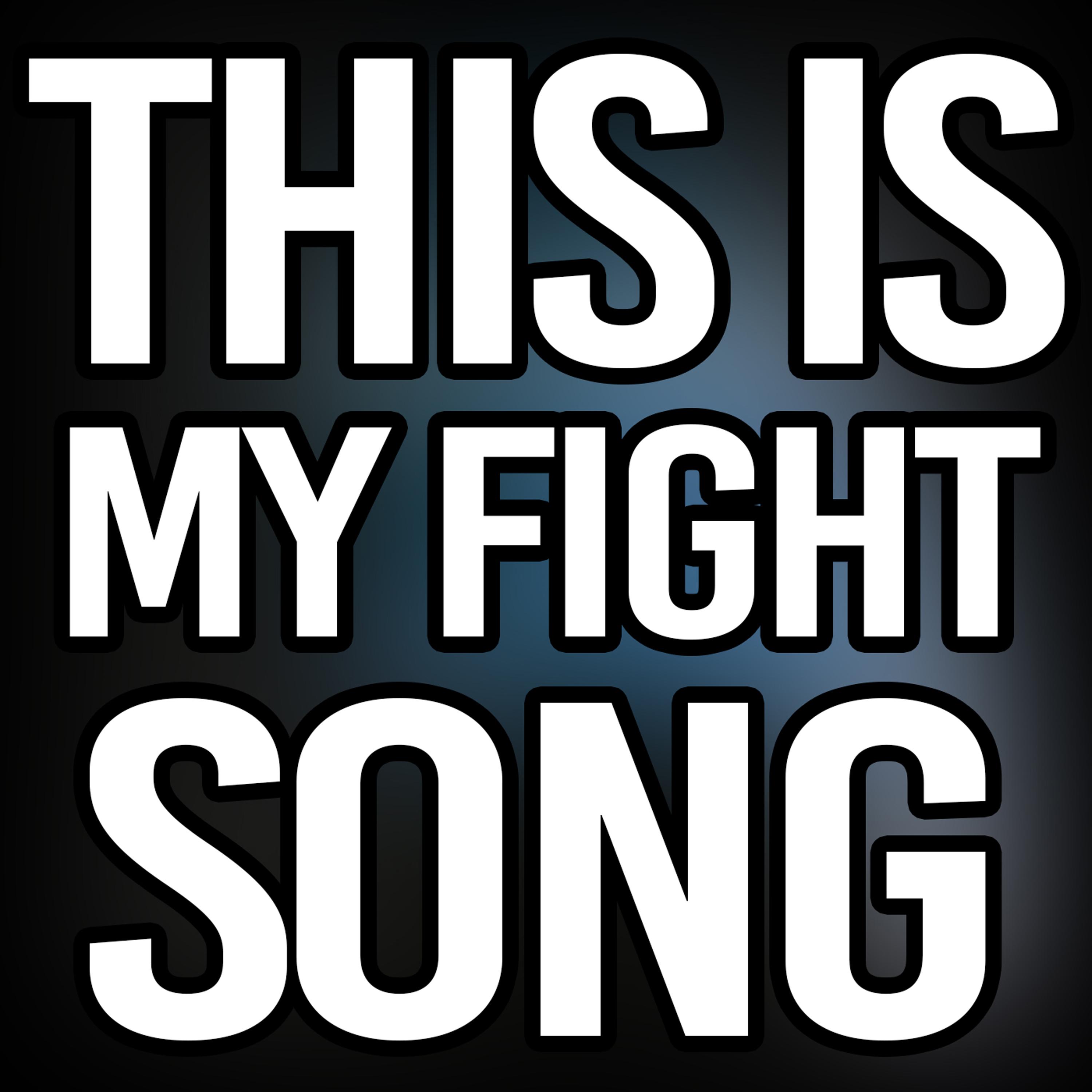 this is my fight song