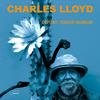 Charles Lloyd - Defiant, Tender Warrior