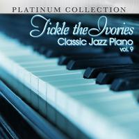 Tickle the Ivories: Classic Jazz Piano, Vol. 9