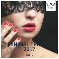 Minimal Techno 2017, Vol. 3