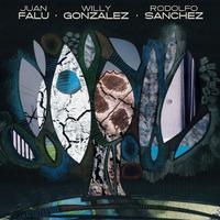 Juan Falú-Willy Gonzalez-Rodolfo Sanchez