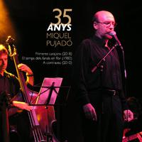 35 anys Miquel Pujadó