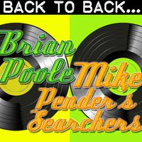 Back To Back: Brian Poole & Mike Pender's Searchers