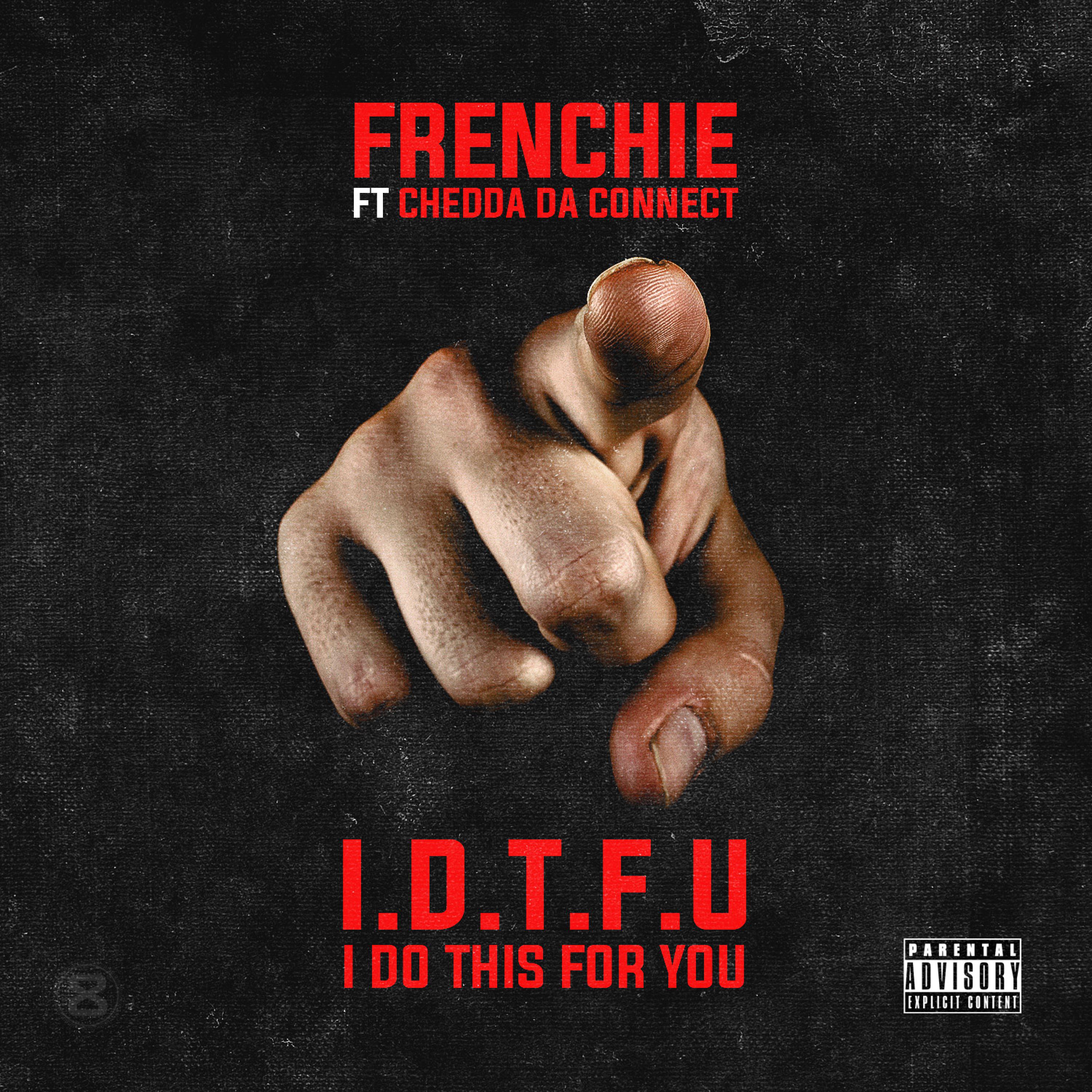 I Do This For You - Frenchie/Chedda Da Connect - 单曲 - 网易云音乐