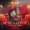 Eline Martins - Me Bloqueia Bê