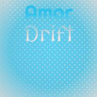 Amor Drift